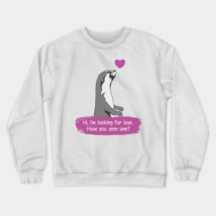 Otter looking for love Crewneck Sweatshirt